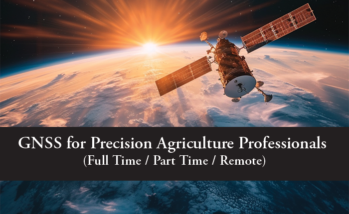 GNSS for Precision Agriculture Professionals